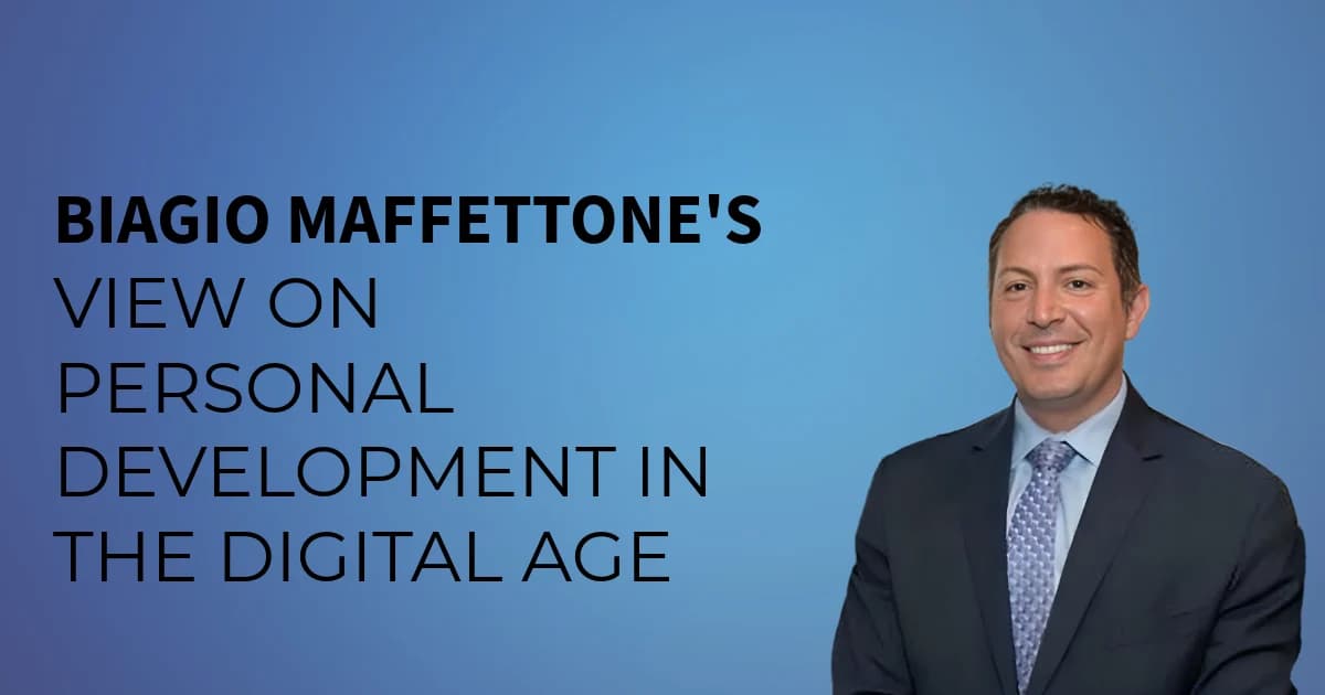 Biagio Maffettone’s Views On Personal Development in the Digital Age
